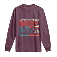Aint No Party Like A Diddy Party Long Sleeve Shirt - Wonder Print Shop