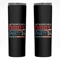 Aint No Party Like A Diddy Party Skinny Tumbler - Wonder Print Shop