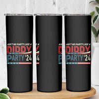 Aint No Party Like A Diddy Party Skinny Tumbler - Wonder Print Shop