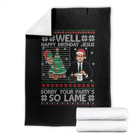 Funny Office Christmas Throw Blanket Party Well Happy Birthday Jesus TV Show Ugly Xmas - Wonder Print Shop
