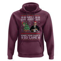 Funny Office Christmas Hoodie Party Well Happy Birthday Jesus TV Show Ugly Xmas - Wonder Print Shop