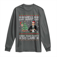 Funny Office Christmas Long Sleeve Shirt Party Well Happy Birthday Jesus TV Show Ugly Xmas - Wonder Print Shop