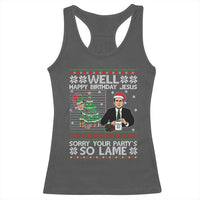 Funny Office Christmas Racerback Tank Top Party Well Happy Birthday Jesus TV Show Ugly Xmas - Wonder Print Shop