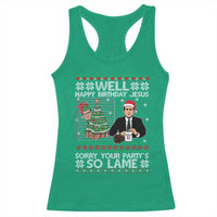 Funny Office Christmas Racerback Tank Top Party Well Happy Birthday Jesus TV Show Ugly Xmas - Wonder Print Shop