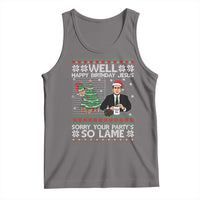 Funny Office Christmas Tank Top Party Well Happy Birthday Jesus TV Show Ugly Xmas - Wonder Print Shop