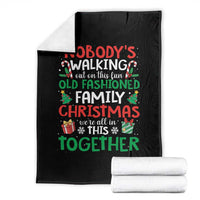 Christmas Family Vacation Throw Blanket Nobodys Walking Out On This Fun Old Family - Wonder Print Shop