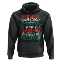 Christmas Family Vacation Hoodie Nobodys Walking Out On This Fun Old Family - Wonder Print Shop