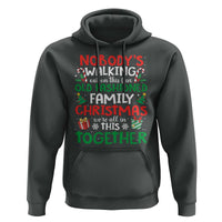 Christmas Family Vacation Hoodie Nobodys Walking Out On This Fun Old Family - Wonder Print Shop