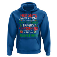 Christmas Family Vacation Hoodie Nobodys Walking Out On This Fun Old Family - Wonder Print Shop