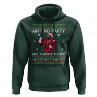 Funny Ugly Christmas Hoodie Aint No Party Like A Diddy Party