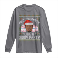 Funny Christmas Long Sleeve Shirt Ain't No Party Like a Diddy Party Baby Oil Ugly Gifts