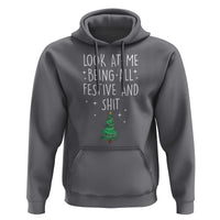 Funny Christmas Saying Hoodie Look At Me Being All Festive