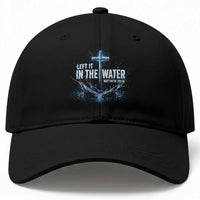 Baptism Baseball Cap Left It In The Water Matthew 28 19 Christian Cross