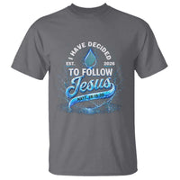 New Baptist Believer T Shirt Have Decided To Follow Jesus 2026