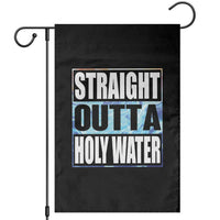 Straight Outta Holy Water Garden Flag Baptismal Baptism Christening