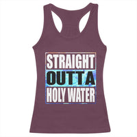 Straight Outta Holy Water Racerback Tank Top Baptismal Baptism Christening