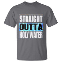 Straight Outta Holy Water T Shirt Baptismal Baptism Christening