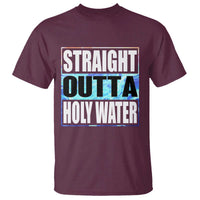 Straight Outta Holy Water T Shirt Baptismal Baptism Christening