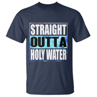 Straight Outta Holy Water T Shirt Baptismal Baptism Christening