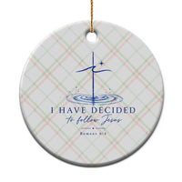 New Believer Ceramic Ornament I Have Decided To Follow Jesus In Baptism Cross Water