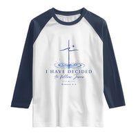 New Believer Raglan Shirt I Have Decided To Follow Jesus In Baptism Cross Water
