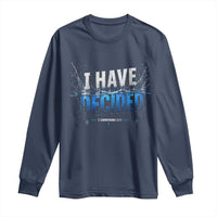 Christian Baptism Long Sleeve Shirt New Believer Water Immersion Baptized I Have Decided