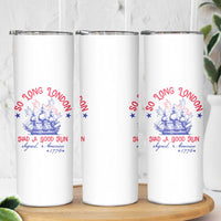 Funny 4th Of July Skinny Tumbler So Long London Had A Good Run Usa Patriotic - Wonder Print Shop