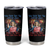 You Look Like The 4th Of July Makes Me Want A Hot Dog Real Bad Tumbler Cup Funny 4th July Hot Dog Meme - Wonder Print Shop