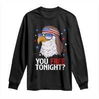 Funny 4th of July Long Sleeve Shirt Patriotic Bald Eagle You Free Tonight - Wonder Print Shop