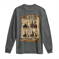 Wanted Treason Founding Fathers 1776 Long Sleeve Shirt 4th Of July Independence Day - Wonder Print Shop