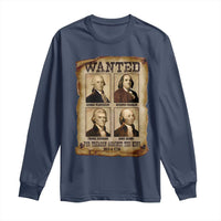 Wanted Treason Founding Fathers 1776 Long Sleeve Shirt 4th Of July Independence Day - Wonder Print Shop