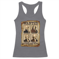 Wanted Treason Founding Fathers 1776 Racerback Tank Top 4th Of July Independence Day - Wonder Print Shop
