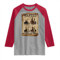 Wanted Treason Founding Fathers 1776 Raglan Shirt 4th Of July Independence Day - Wonder Print Shop