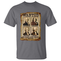 Wanted Treason Founding Fathers 1776 T Shirt 4th Of July Independence Day - Wonder Print Shop