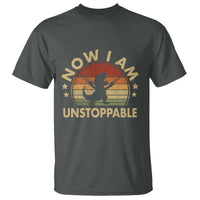 Retro Now I Am Unstoppable T Shirt Funny Dinosaur Dino Gifts Vintage