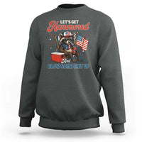 Lets Get Hammered and Blow Some Shit Up Sweatshirt Raccoon 4th Of July America - Wonder Print Shop