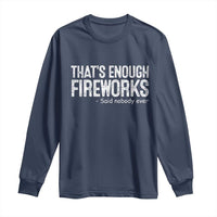 Funny Fireworks Long Sleeve Shirt 4th Of July - Wonder Print Shop