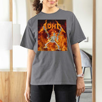 Funny Skeleton ADHD T Shirt For Women Meme Flames Neurodivergent Gen Z - Wonder Print Shop