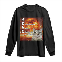 ADHD Cat Meme Long Sleeve Shirt Funny Kitty Flames Neurodivergent Gen Z - Wonder Print Shop