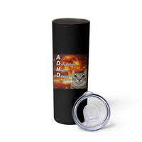 ADHD Cat Meme Skinny Tumbler Funny Kitty Flames Neurodivergent Gen Z - Wonder Print Shop