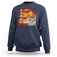 ADHD Cat Meme Sweatshirt Funny Kitty Flames Neurodivergent Gen Z - Wonder Print Shop