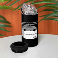 ADHD Meme 4 in 1 Can Cooler Tumbler Funny System Error Neurodivergent Humor - Wonder Print Shop