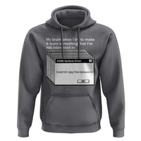 ADHD Meme Hoodie Funny System Error Neurodivergent Humor - Wonder Print Shop