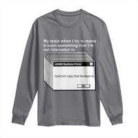 ADHD Meme Long Sleeve Shirt Funny System Error Neurodivergent Humor - Wonder Print Shop