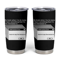 ADHD Meme Tumbler Cup Funny System Error Neurodivergent Humor - Wonder Print Shop