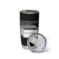 ADHD Meme Tumbler Cup Funny System Error Neurodivergent Humor - Wonder Print Shop