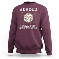 ADHD&D Roll for Concentration Sweatshirt ADHD Roll For Concentration Funny Gamer - Wonder Print Shop