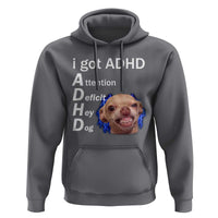 Funny ADHD Dog Meme Hoodie Attention Deficit Hey Dog Humor Lovers - Wonder Print Shop