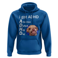 Funny ADHD Dog Meme Hoodie Attention Deficit Hey Dog Humor Lovers - Wonder Print Shop