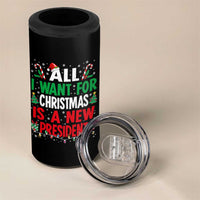 All I Want for Christmas Is A New President 4 in 1 Can Cooler Tumbler Subtle FDT Sarcastic Holiday - Wonder Print Shop